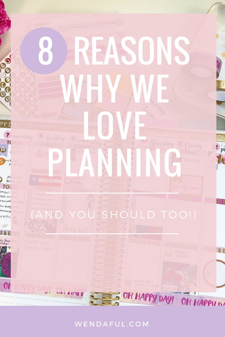 8 Reason Why We Love Planning