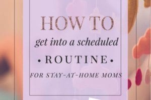 How To Get Into A Scheduled Routine