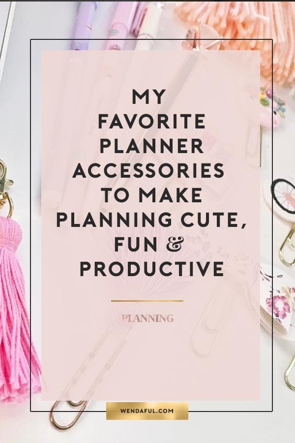 My Favorite Planner Accessories