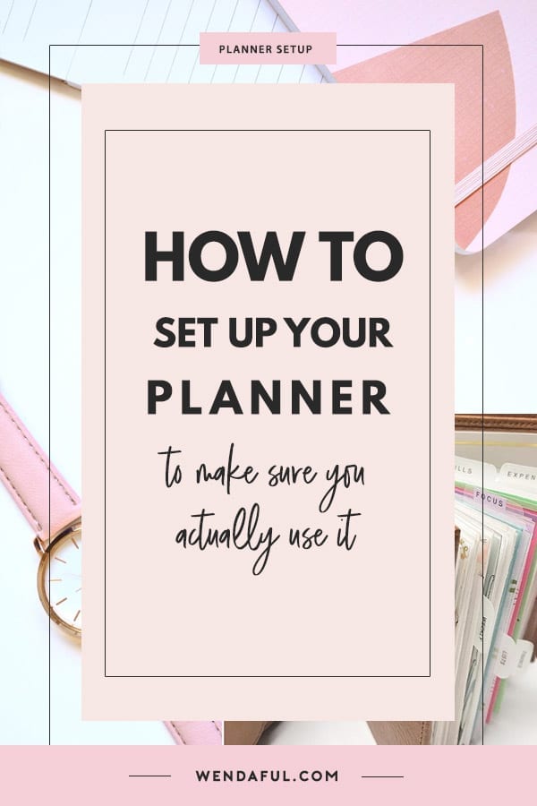 Verwonderlijk How To Set Up Your Planner To Make Sure You Actually Use It EE-81