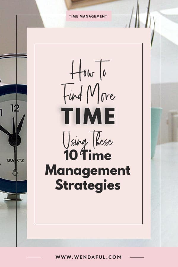 Time Management: 10 Strategies for Better Time Management
