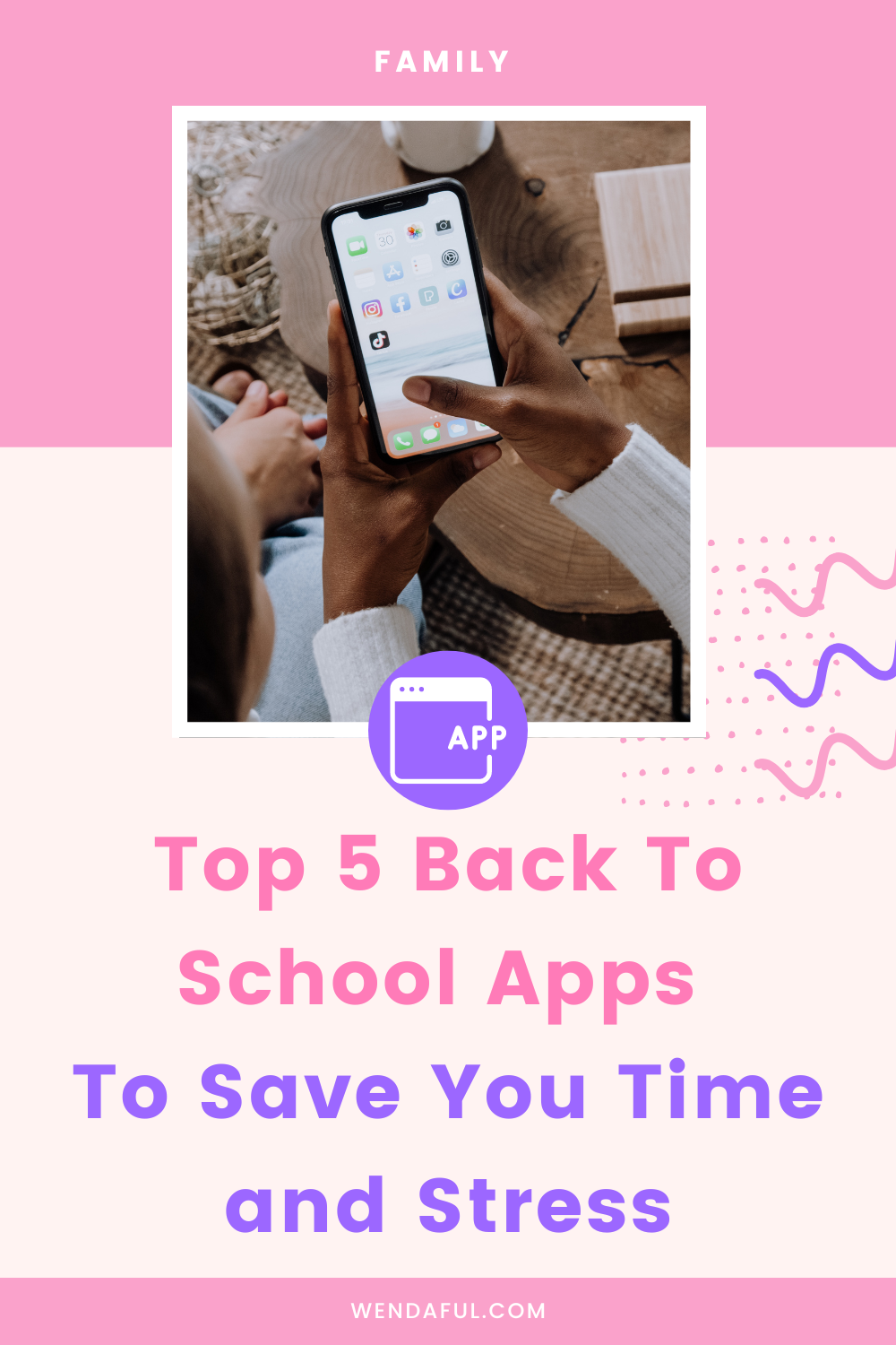 Top 5 Back To School Apps Save You Time and Stress - Wendaful Planning